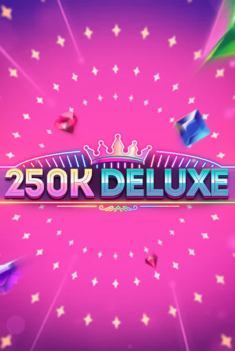 Играть в 250k Deluxe от Games Global | Казино Сhampion Slots 