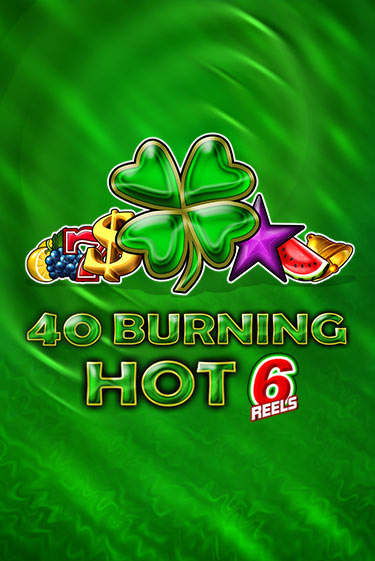 Играть в 40 Burning Hot 6 Reels от Amusnet Interactive | Казино Сhampion Slots 