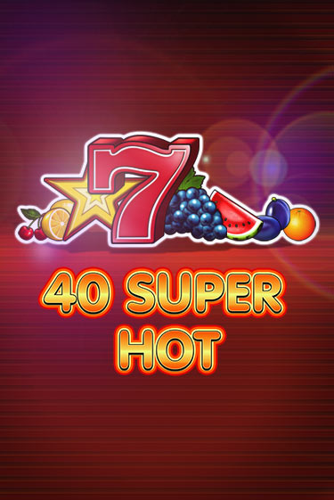 Играть в 40 Super Hot от Amusnet Interactive | Казино Сhampion Slots 