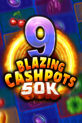 Играть в 9 Blazing Cashpots 50K от Kalamba | Казино Сhampion Slots 