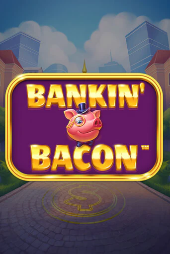 Играть в Bankin' Bacon от Blueprint Gaming | Казино Сhampion Slots 