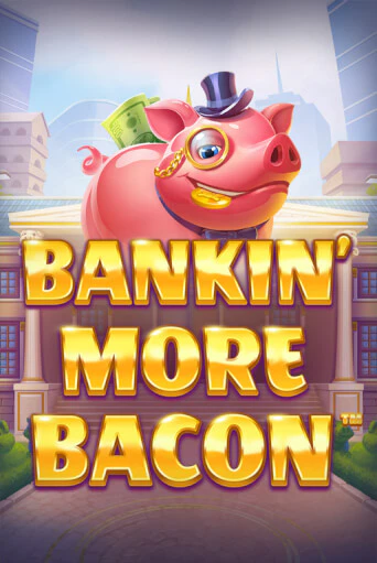 Играть в Bankin’ More Bacon от Blueprint Gaming | Казино Сhampion Slots 