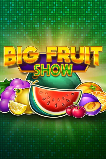 Играть в Big Fruit Show от GameArt | Казино Сhampion Slots 