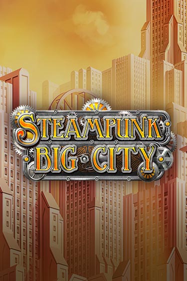 Играть в Steampunk Big City от BF Games | Казино Сhampion Slots 