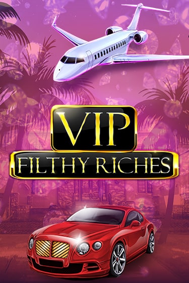 Играть в VIP Filthy Riches от Booming Games | Казино Сhampion Slots 